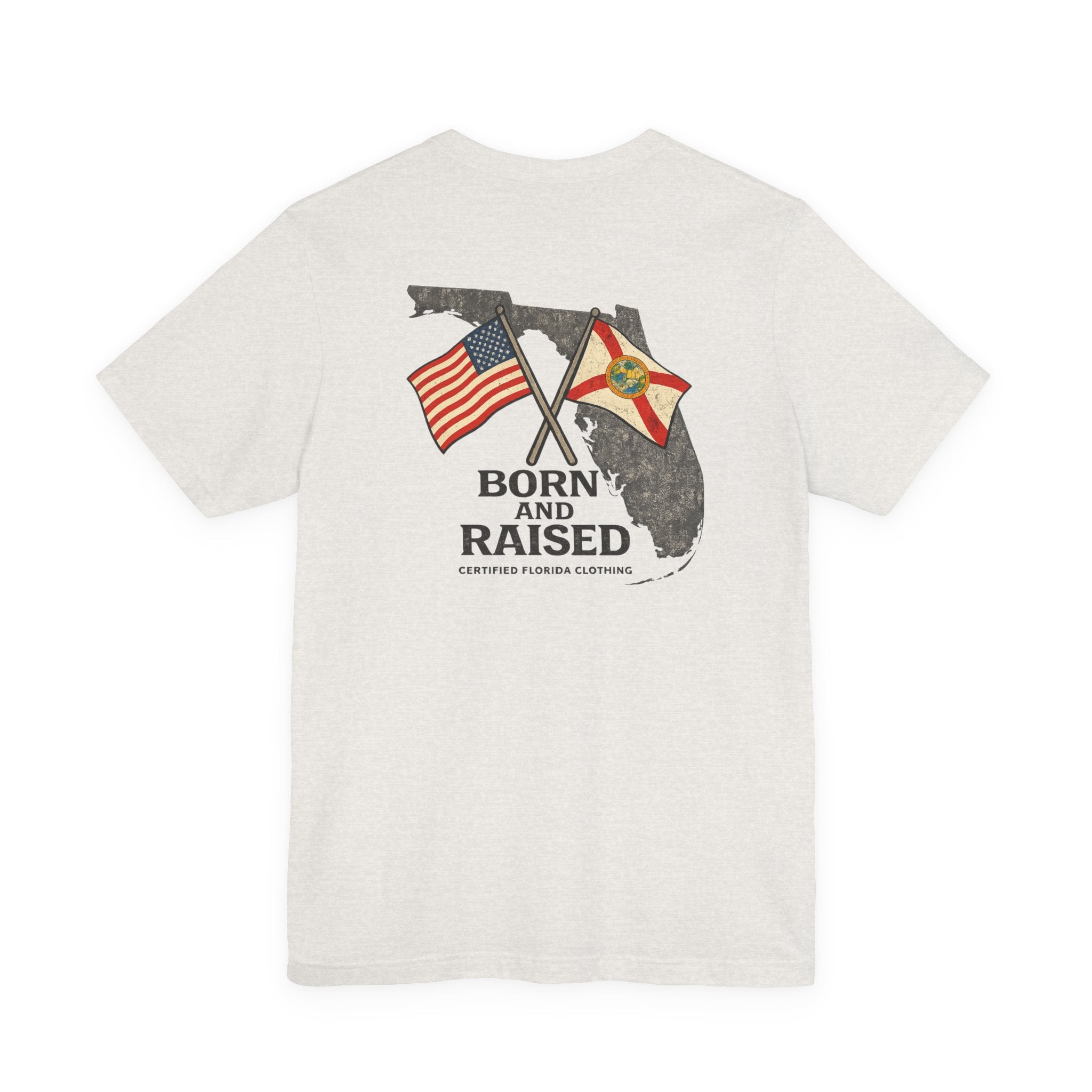 Born and Raised in Florida T-Shirt — Proud Florida Native Tee