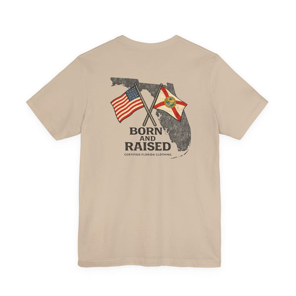 Born and Raised in Florida T-Shirt — Proud Florida Native Tee