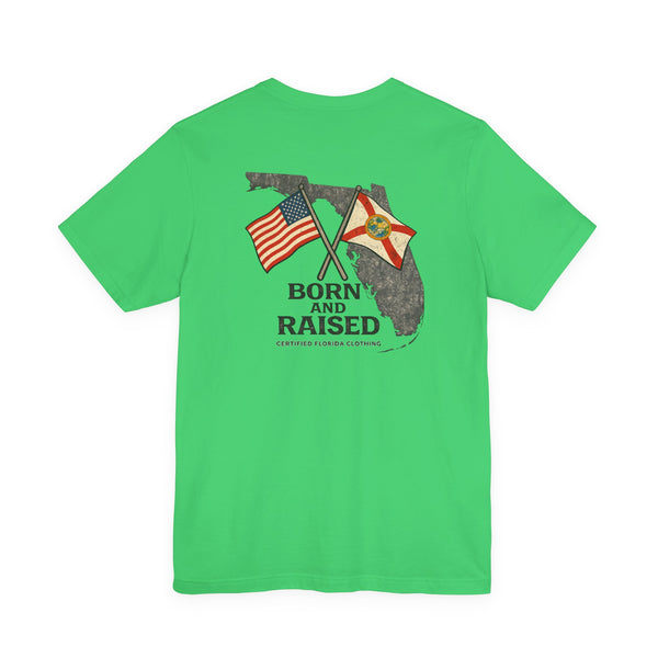 Born and Raised in Florida T-Shirt — Proud Florida Native Tee