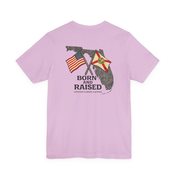 Born and Raised in Florida T-Shirt — Proud Florida Native Tee