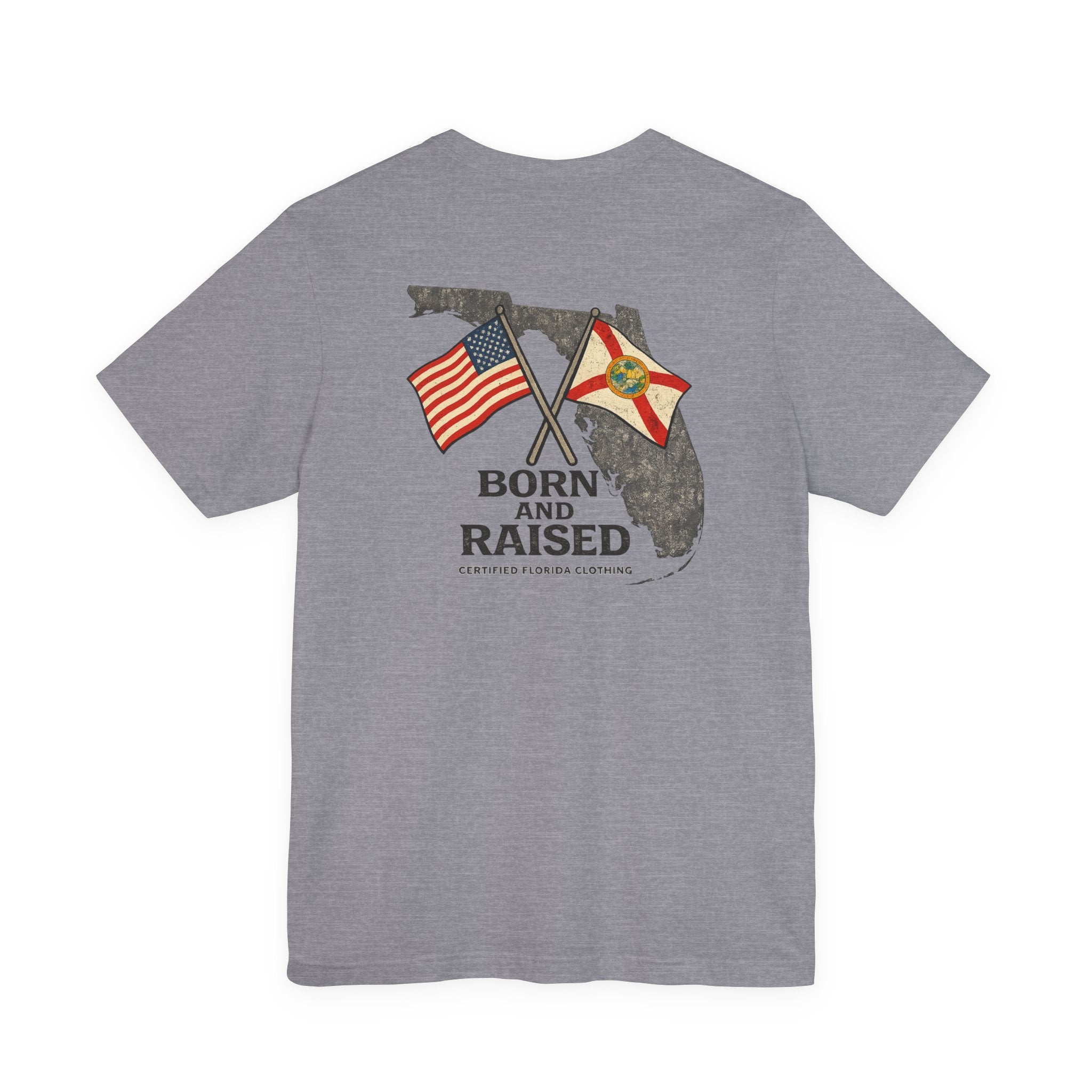 Born and Raised in Florida T-Shirt — Proud Florida Native Tee