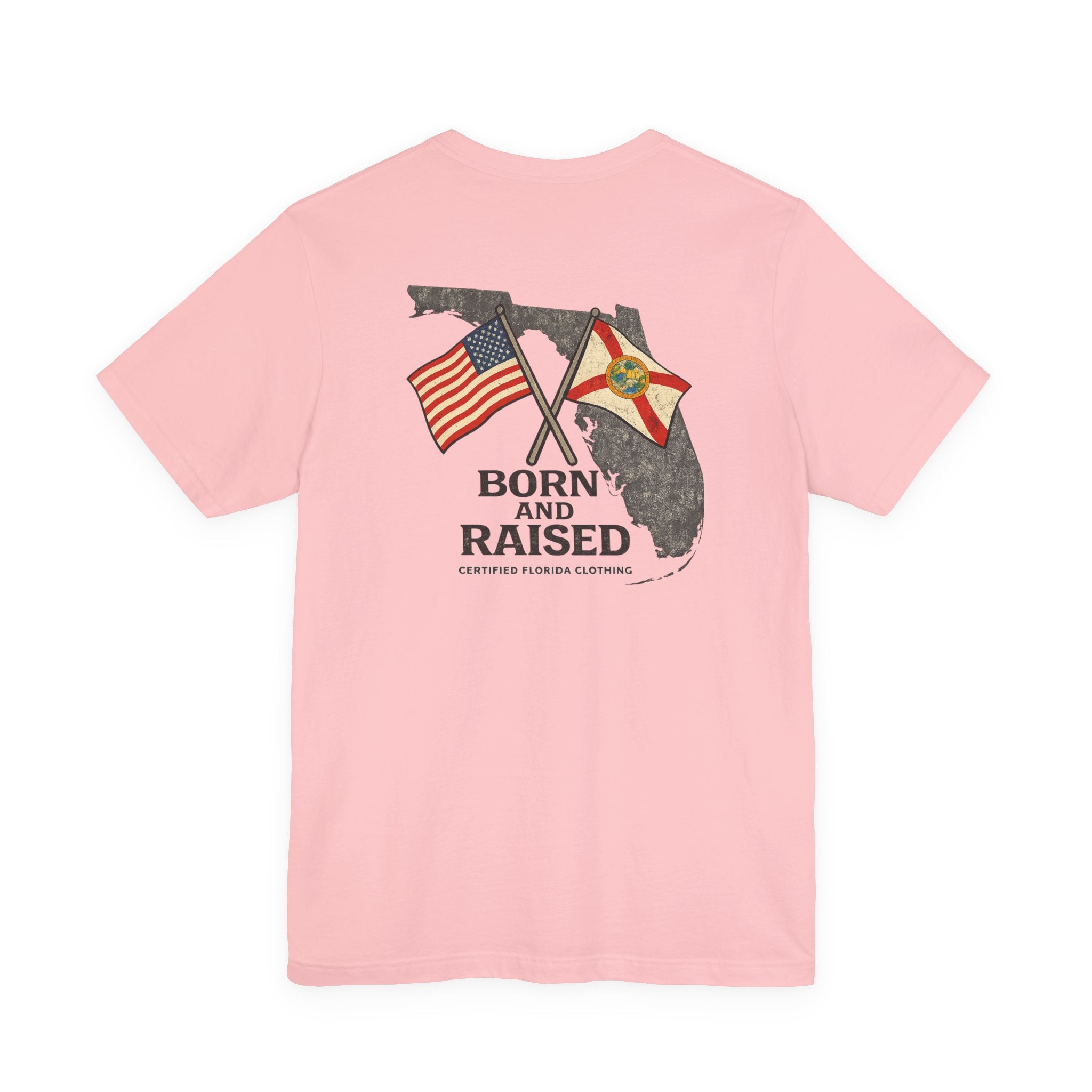 Born and Raised in Florida T-Shirt — Proud Florida Native Tee