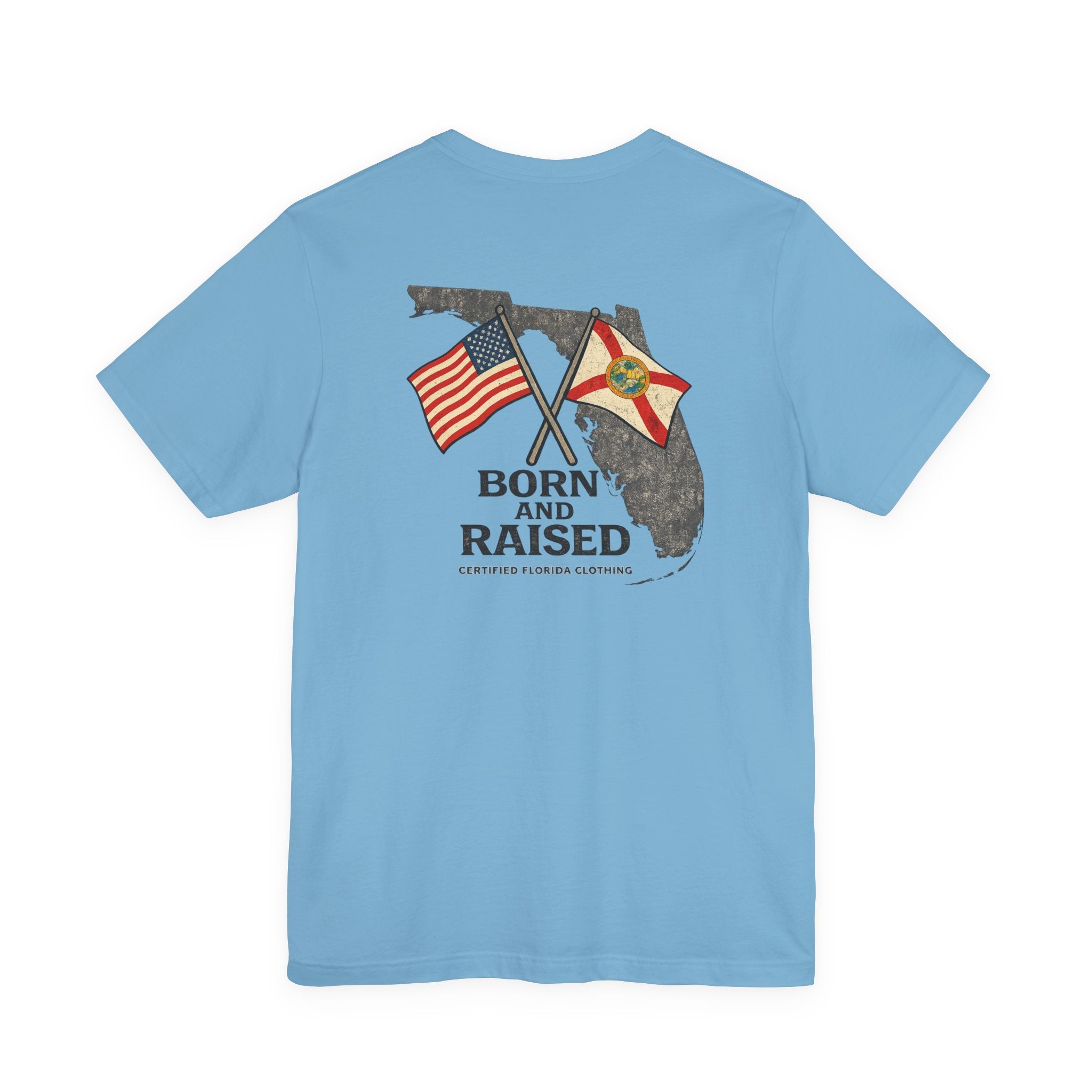Born and Raised in Florida T-Shirt — Proud Florida Native Tee